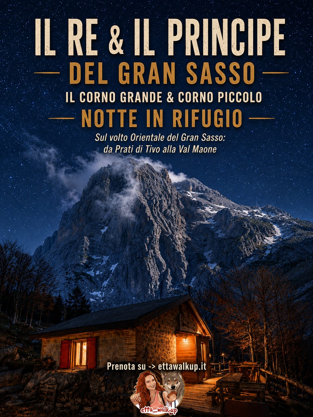 ⛰️ Il Re & il Principe del Gran Sasso 👑 Il Corno Grande & Il Corno piccolo con Notte in Rifugio ✨️ - Sul volto Orientale del Gran Sasso: da Prati di Tivo alla Val Maone 🏞